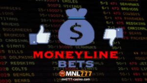 MNL777 Online Casino-Moneyline Bets