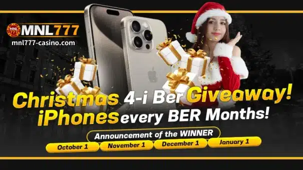 MNL777 Christmas 4-i Ber giveaway! Mayroong iPhone tuwing BER buwan!