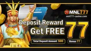 MNL777 Deposit Reward Makakuha ng LIBRE 77
