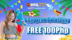 MNL777 Songkran Splashing LIBRENG 100 PHP